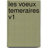 Les Voeux Temeraires V1 door Stephanie Felicite Genlis