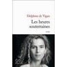 Les heures souterraines door Delphine de Vigan