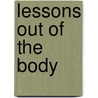 Lessons Out of the Body by Robert Peterson