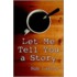 Let Me Tell You a Story