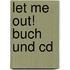 Let Me Out! Buch Und Cd
