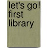 Let's Go! First Library door John A. Abbott