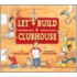 Let's Build a Clubhouse