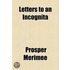 Letters To An Incognita