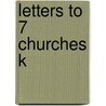 Letters to 7 Churches K by Chuck Missler