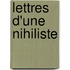 Lettres D'Une Nihiliste