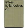 Lettres Hollandoises V2 door Derival De Gomicourt