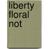 Liberty Floral Not