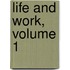 Life And Work, Volume 1