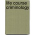 Life Course Criminology