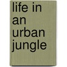 Life In An Urban Jungle door Frances Dascola-Nichols