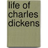 Life Of Charles Dickens door Sir Marzials Frank Thomas