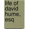 Life Of David Hume, Esq by William Strahan