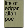 Life Of Edgar Allan Poe door James Albert Harrison