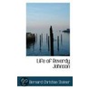 Life Of Reverdy Johnson by Bernard Christian Steiner