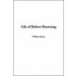 Life Of Robert Browning