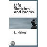 Life Sketches And Poems door L. Haines