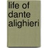Life of Dante Alighieri