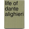 Life of Dante Alighieri by Charles Allen Dinsmore