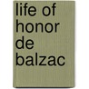 Life of Honor de Balzac door Sir Frederick Wedmore