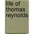 Life of Thomas Reynolds