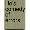 Life's Comedy Of Errors door Jo Young