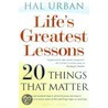 Life's Greatest Lessons door Hal Urban