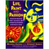 Life, Paint And Passion door Stewart Cubley
