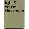Light & Sound Classroom by Unknown