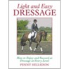 Light And Easy Dressage by Penny Hillsdon