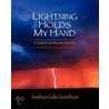 Lightning Holds My Hand door Andrea Gale Goodman
