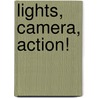 Lights, Camera, Action! door Stephen Maceachern