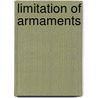 Limitation of Armaments door Hans Wehberg