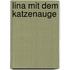 Lina mit dem Katzenauge