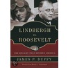 Lindbergh Vs. Roosevelt door James P. Duffy