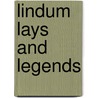 Lindum Lays And Legends door Edward George Kent