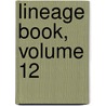Lineage Book, Volume 12 door Revolution Daughters of th