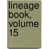 Lineage Book, Volume 15 door Revolution Daughters of th
