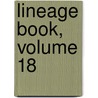 Lineage Book, Volume 18 door Revolution Daughters of th