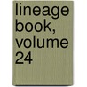 Lineage Book, Volume 24 door Revolution Daughters of th