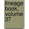 Lineage Book, Volume 37 door Revolution Daughters of th