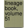 Lineage Book, Volume 51 door Revolution Daughters of th
