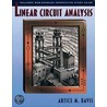 Linear Circuit Analysis door Artice M. Davis
