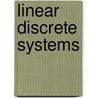 Linear Discrete Systems door Thomas Pope