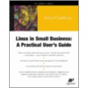 Linux In Small Business door John P. Lathrop