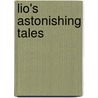 Lio's Astonishing Tales door Mark Tatulli