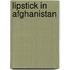 Lipstick In Afghanistan