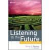 Listening To The Future by Rob Salkowitz