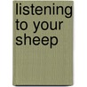 Listening To Your Sheep by Wayne Perry