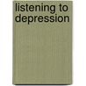 Listening to Depression door Lara Honos-Webb